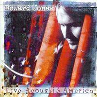 Howard Jones : Live Acoustic America